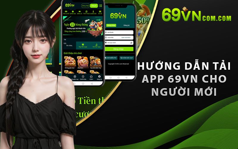 Hướng dẫn tải app 69VN cho người mới 